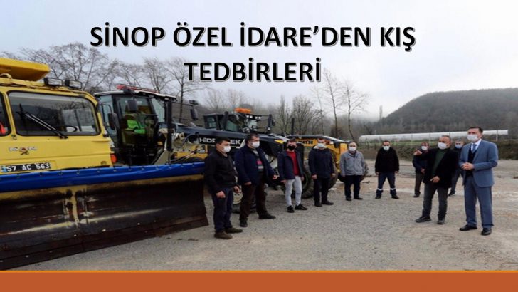 SİNOP ÖZEL İDARE’DEN KIŞ TEDBİRLERİ