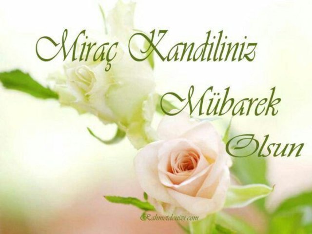 MİRAÇ KANDİLİNİZ MUBAREK OLSUN