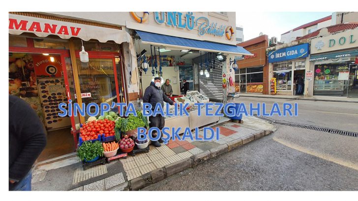 SİNOP’TA TAM KAPANMADA BALIKÇI ESNAFI