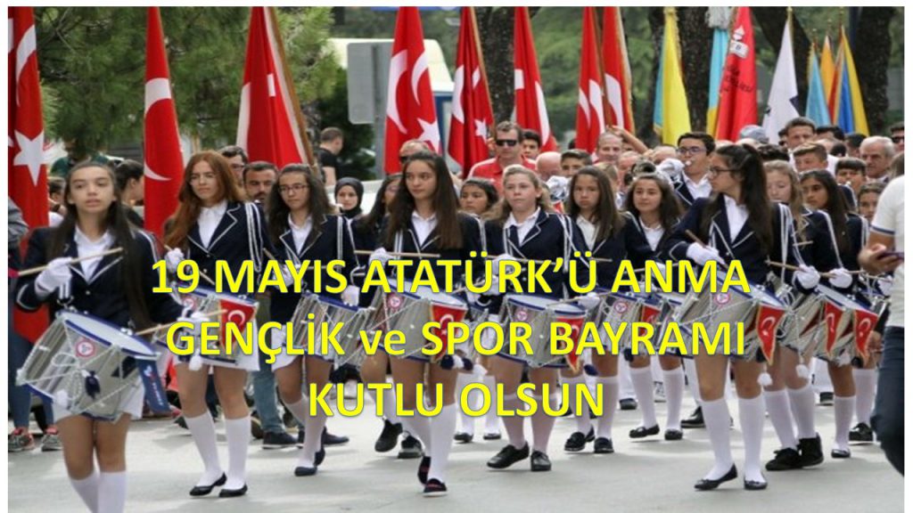 19 MAYIS TÜM HALKIMIZA KUTLU OLSUN