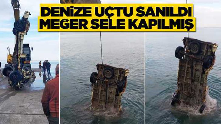 DENİZE UÇTUĞU SANILAN ARACIN SELE KAPILDIĞI ANLAŞILDI